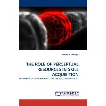 THE ROLE OF PERCEPTUAL RESOURCES IN SKILL ACQUISITION: TRANSFER OF TRAINING AND INDIVIDUAL DIFFERENCES