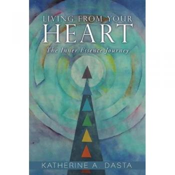 Living from Your Heart: The Inner Essence Journey