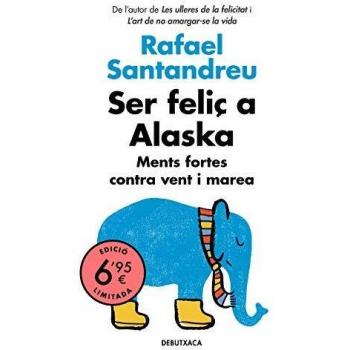 Ser feliç a Alaska: Ments fortes contra vent i marea