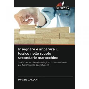 Insegnare e imparare il lessico nelle scuole secondarie marocchine: Studio del vocabolario e degli errori lessicali nelle produzioni scritte degli studenti