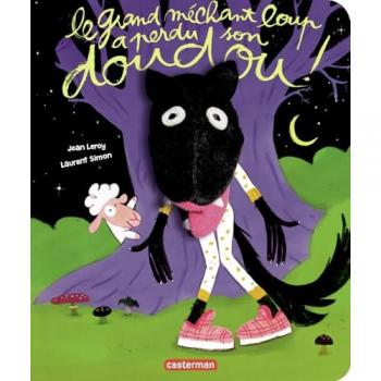 Le grand méchant loup a perdu son doudou (Jeunesse)