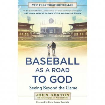 Baseball as a Road to God: Seeing Beyond the Game