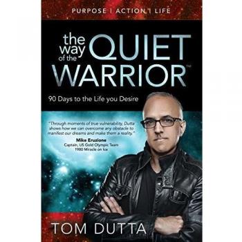 Way of the Quiet Warrior: 90 Days to the Life You Desire