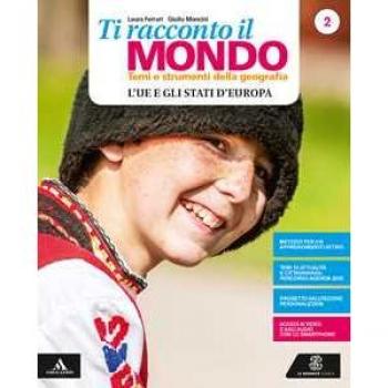 Ti racconto il mondo. Con e-book. Con espansione online. Con Libr...