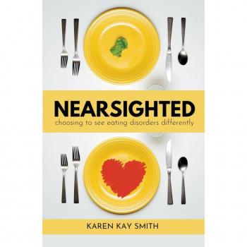 Nearsighted Choosing to See Eating Disorders Differently