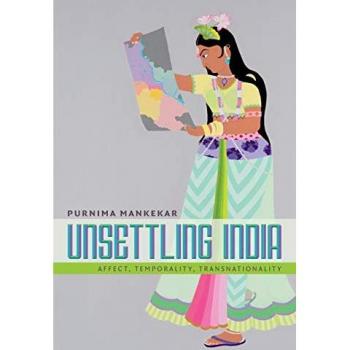 Unsettling India by Purnima Mankekar