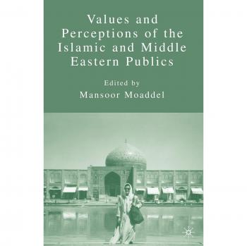 Values and Perceptions of the Islamic and Middle Eastern Publics