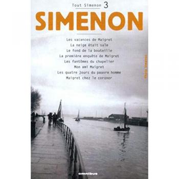 Tout Simenon Volume 3 : Les Vacances De Maigret