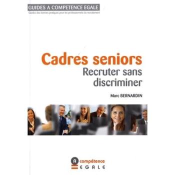 Cadres seniors : Recruter sans discriminer