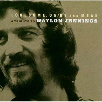 Lonesome,On'ry & Mean/Tribute to W.Jenning