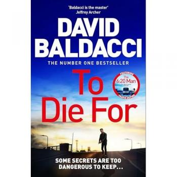 To Die For: The Action-Packed Travis Devine Thriller From The Bestselling Author Of The 6:20 Man (Travis Devine, 3)