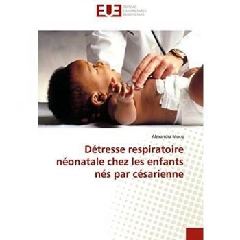 Détresse respiratoire néonatale chez les enfants nés par césarienne