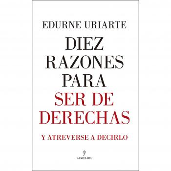 Diez razones para ser de derechas