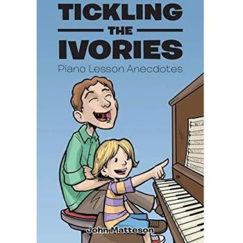 Tickling the Ivories: Piano Lesson Anecdotes
