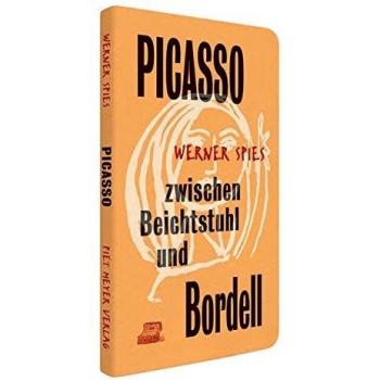 Picasso zwischen Beichtstuhl und Bordell