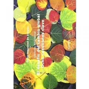 DERECHO AMBIENTAL. EL DESAFIO DEL CAMBIO GLOBAL. OCHO CUESTIONES CLAVE