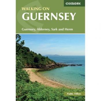 Walking on Guernsey: 25 Routes Including the Guernsey Coastal Walk, Alderney, Sark and Herm by Paddy Dillon