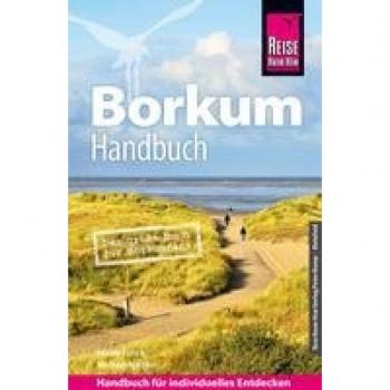 Reise Know-How Reiseführer Borkum: Das große Buch für Borkumfans