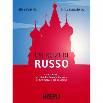 Esercizi di russo per principianti. Livelli A1-A2 del quadro comune europeo di riferimento per le lingue