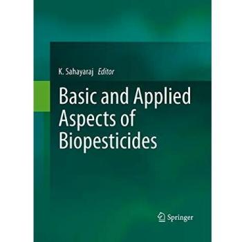 Basic and Applied Aspects of Biopesticides