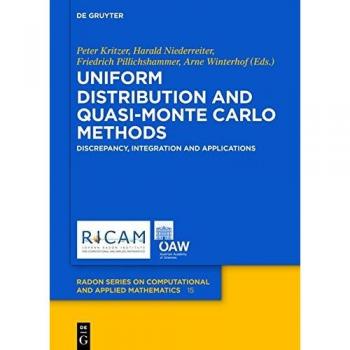 Uniform Distribution and Quasi-Monte Carlo Methods: Discrepancy, Integration and Applications (Radon Series on Computational and Applied Mathematics, Band 15)