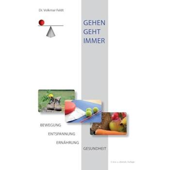Feldt, Volkmar: Gehen geht immer
