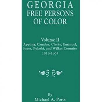Ports, Michael A.: Georgia Free Persons of Color. Volume II