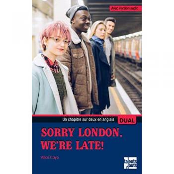 SORRY LONDON WE'RE LATE