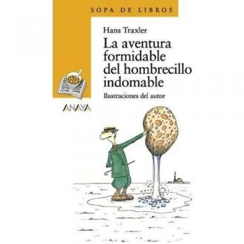 La aventura formidable del hombrecillo indomable (Tapa blanda con solapas).