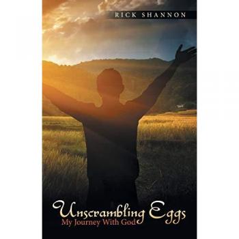 Unscrambling Eggs: My Journey with God