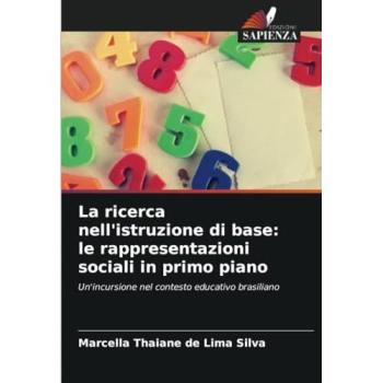 Silva, Marcella Thaiane de Lima: La ricerca nell'istruzione di base: le rappresentazioni sociali in primo piano