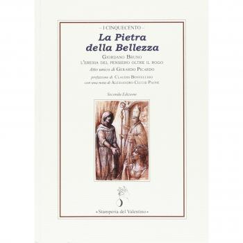 La pietra della bellezza. Giordano Bruno. L'eresia del pensiero oltre il rogo