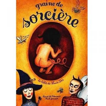 Graine De Sorciere (Création Jeunesse)