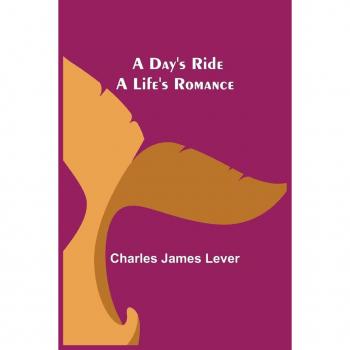 James Lever, Charles: A Day's Ride A Life's Romance