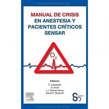 Manual de crisis en anestesia y pacientes criticos sensar