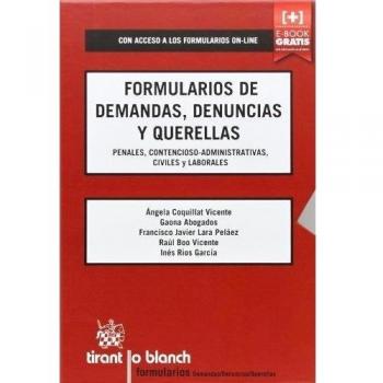 Formularios de demandas, denuncias y querellas. Penales, Contencioso-Administrativas, Civiles y Laborales