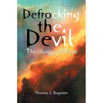 Defrocking the Devil: Theology of Fear