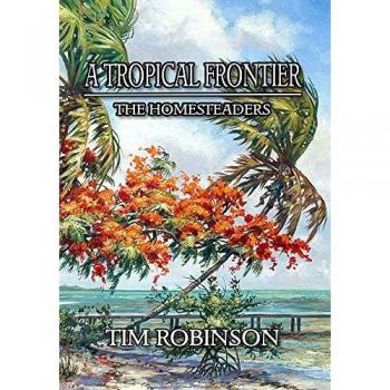 A Tropical Frontier: The Homesteaders