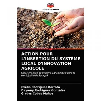 ACTION POUR L'INSERTION DU SYSTÈME LOCAL D'INNOVATION AGRICOLE: Caractérisation du système agricole local dans la municipalité de Baraguá