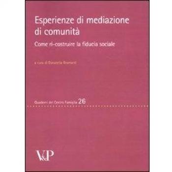 Esperienze di mediazione di comunità. Come ri-costruire la fiducia sociale