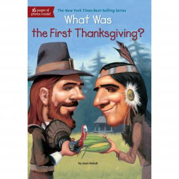 Joan Holub What Was The First Thanksgiving?