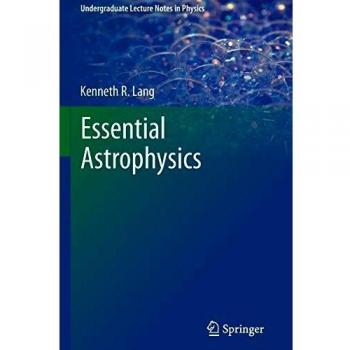 Springer Essential Astrophysics (2013)