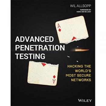 Wil Allsopp Advanced Penetration Testing: Hacking The World'S Most Secure Networks
