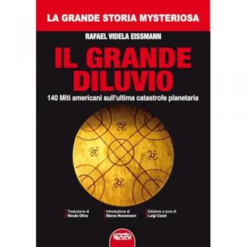 Il grande diluvio. 140 miti americani sull'ultima catastrofe planetaria