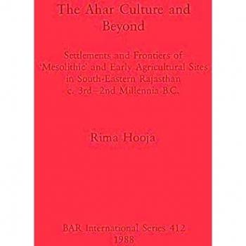 Hooja, Rima: The Ahar Culture and Beyond