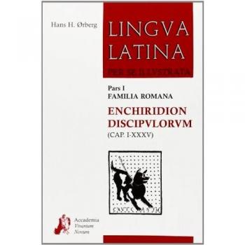 Lingua latina per se illustrata. Enchiridion discipvlorvm. Vol. 1...