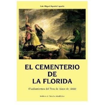 El cementerio de la florida: Fusilamientos del tres de mayo (Tapa dura).