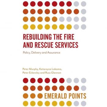 Rebuilding the Fire and Rescue Services