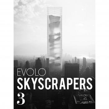 Evolo Skyscrapers 3: Visionary Architecture and Urban Design
