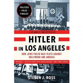 Hitler in Los Angeles : How Jews Foiled Nazi Plots Against Hollywood and America